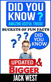 If it ain't weird, interesting, and enlightening, it ain't got any place on the weird history twitter page. Did You Know Amazing Useful Trivia Buckets Of Fun Facts Kindle Edition By West Jack Reference Kindle Ebooks Amazon Com