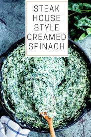 The Best Steakhouse Style Creamed Spinach Ever In Only 15 Minutes Recipe In 2020 Creamed Spinach Healthy Creamed Spinach Creamed Spinach Recipe