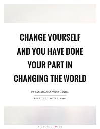 Picturequotes Com Change The World Quotes Change Quotes Character Quotes