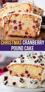 Christmas pound cake ideas / 35 best christmas cake recipes easy christmas cake ideas. Christmas Cranberry Pound Cake Cranberry Pound Cake Recipe Christmas Food Desserts Oatmeal Cookies Chewy