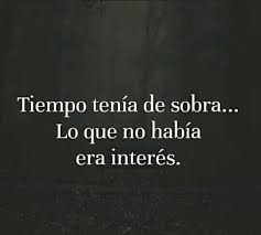 Tiempo Tenia De Sobra Frases Pensamientos Pensamientos Mensajes