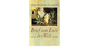 Slowly, and then all at once. Brief Vom Ende Der Welt Fajardo Jose Manuel 9783810506597 Amazon Com Books