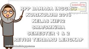 Check spelling or type a new query. Rpp K13 Bahasa Inggris Kelas Xii Sma Semester 1 Dan 2 Revisi 2018 2019
