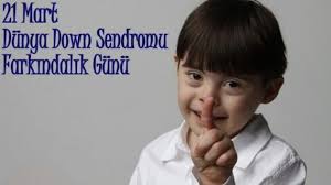 21 mart'ın birleşmiş milletler tarafından dünya down sendromu günü olarak ilan edilmesinin ardından dünya genelinde çeşitli farkındalık etkinlikleri düzenlenmektedir. 21 Mart Dunya Down Sendromu Farkindalik Gunu