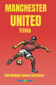 The image in a convex mirror is always. Manchester United Trivia 500 Multiple Choice Questions Viralnewt 9798497204568 Amazon Com Books