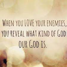 Love Your Enemiesdellington Enemy God Love Loveofgod Loveyourenemy Love Your Enemies Enemies Quotes Neighbor Quotes