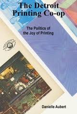 Detroit Printing Co-Op: The Politics of the Joys of Printing