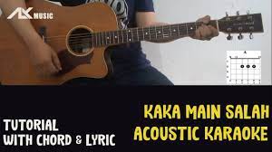Kaka Main Salah Acoustic Karaoke With Chord Lyric Youtube