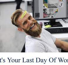 Funny Last Day Work Quotes Funny Work Quotes Images Stock Photos Vectors Shutterstock Dogtrainingobedienceschool Com Quotes about last day at work (16 quotes).