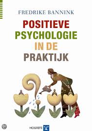 Positieve Psychologie In De Praktijk Fredrike Bannink 9789079729173 Positieve Psychologie Psychologie Boeken