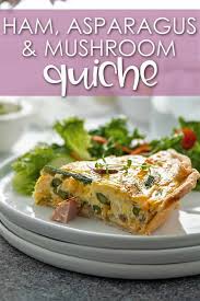 Ham Asparagus And Mushroom Quiche The Blond Cook Recipe Asparagus And Mushrooms Mushroom Quiche Stuffed Mushrooms