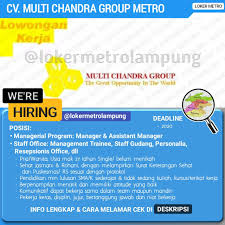 Saat ini len berada di. Loker Cv Multi Chandra Group Loker Metro Lampung Facebook
