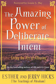 About this book and how to use it. The Amazing Power Of Deliberate Intent Living The Art Of Allowing Hicks Esther Hicks Jerry 9781401906962 Amazon Com Books