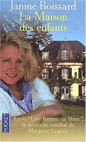 La Maison Des Enfants Janine Boissard Amazon Fr Livres Livre Epub Gratuit Livre Livres A Lire