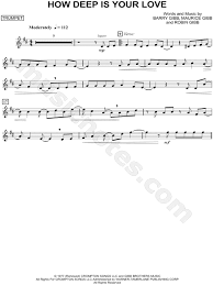 It was originally written by bee gees for american singer yvonne elliman, but the producer of the film decided it would be better performed by them. The Bee Gees How Deep Is Your Love Trumpet Sheet Music Trumpet Solo In D Major Download Print Sku Mn0105997