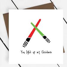 You Light Up My Christmas Star Wars Card Star Wars Christmas Cards Star Wars Christmas Cards For Boyfriend