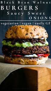 Black Bean Walnut Burgers With Saucy Sweet Onions Vanilla And Bean In 2020