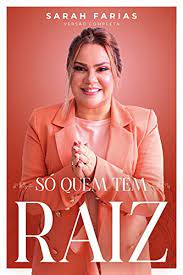 Aqui você pode ouvir e baixar músicas facilmente utilizando nosso buscador de mp3, é grátis e fácil. So Quem Tem Raiz Ebook Farias Sarah Amazon Com Br Livros