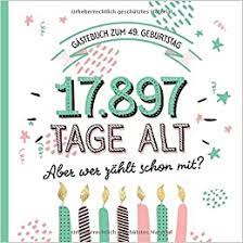 Auf flüchtige bekannte wirkt ein kleiner strauß schon wahre wunder, bei guten freunden darf es dann ein schon etwas größeres sein und die eigene partner ist bei einem großen strauß garantiert wie hin und weggerissen. Gastebuch Zum 49 Geburtstag Deko Zur Feier Vom 49 Geburtstag Fur Mann Oder Frau 49 Jahre In Tagen Geschenkidee Dekoration Buch Fur Gluckwunsche Und Fotos Der Gaste German Edition