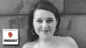 EnneaCast #12: Childhood Messages of the Enneagram Types w/ Katie Jo Ramsey 