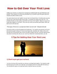 Maybe you would like to learn more about one of these? How To Get Over Your First Love 5 Tips For Getting Over Your First Love By Kevin Kurgansky Issuu