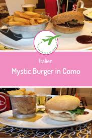 Mystic Burger In Como Lecker Burger Essen Lecker Burger Lecker Pizza Und Pasta