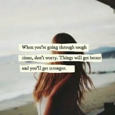 1,712 likes · 1 talking about this · 75 were here. Getting Through Rough Times Quotes Quotesgram
