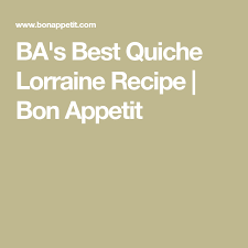 Ba S Best Quiche Lorraine Recipe Bread Pudding Best Quiche Lorraine Recipe Quiche Lorraine