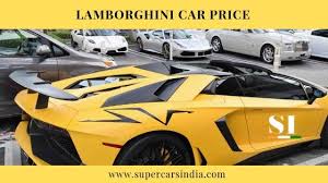 Wanna Know Lamborghini Car Price In India Explore Lamborghini Car Images Mileage Color Options And Other Specificat Lamborghini Car Prices Lamborghini Price