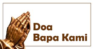 Doa ini menunjukkan kerinduan hati kristus agar kita hidup seper. Doa Bapa Kami
