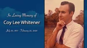 Coy Lee Whitener: July 30, 1937 ~ February 28, 2020