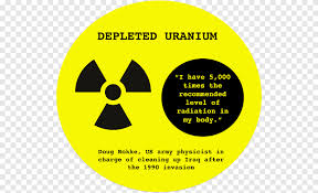 Uranium is a radioactive element that occurs naturally in varying but small amounts in soil, rocks, water, plants, animals and all human beings. Depleted Uranium Nuclear Power Nuclear Weapon Iraq Chemical Warfare Text Label Png Pngegg
