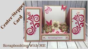 A simple design process allows you to create a card with endless customization options. Center Stepper Card Tutorial Youtube