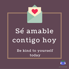 Check spelling or type a new query. Be Kind To Yourself Today Spanish English Quote Spanish Quotes With Translation Short Spanish Quotes Spanish Inspirational Quotes