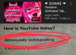 Lewd Yandere Andere Girlfriend Tak Sugar Waifu 94K Views 6 Days a 1411 How  Is YouTube Today? Absolutely Outstanding Idea From uJustBradders | Anime  Meme on ME.ME