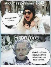 Dopl3r Com Memes Algumas Pessoas No Frio Ah Como Amo O Frio Eu No Trio Misericordia De Deus Nao Vou Sobreviver Me Leve Senhor