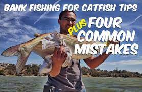Bank Fishing For Catfish Tips Plus Four Common Mistakes Podcast Best Of Catfish Fishing Catfish Fish