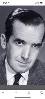BIRTHDAY MEMORIAL MEMORY: EDWARD R. MURROW...April 25th BROACAST  JOURNALIST...WAR CORRESPONDENT Edward Roscoe Murrow (April 25, 1908