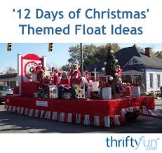 I absolutely love decorating for christmas! 12 Days Of Christmas Float Ideas Thriftyfun