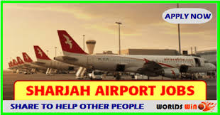 New Jobs At Sharjah Airport Jobs Sharjah Aviation Jobs Airport Jobs Sharjah New Job