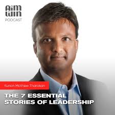 Replay) The 7 Essential Stories of Leadership with Kurian Tharakan