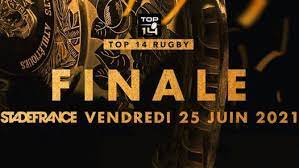 Finale du top 14 : Finale 2021 Du Top 14 En Direct Live France Sooke 25 June 2021