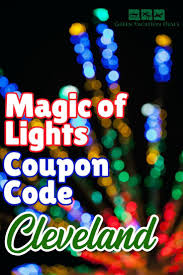 Magic Of Lights Cleveland Coupon Code Green Vacation Deals Vacation Deals Midwest Travel Destinations Ohio Travel Destinations