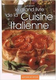 Le Grand Livre De La Cuisine Italienne Pdf Telecharger Lire Telecharger Lire English Version Download Read Description Pdf Free Download
