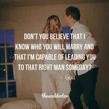 Jesus is with you as the three of you walk god is most glorified in us when we are most satisfied in him. Soulmate Quotes Trust God That If You Are Praying For Your Future Spouse And Nothing Is Happenin Omg Quotes Your Daily Dose Of Motivation Positivity Quotes Sayings Short Stories