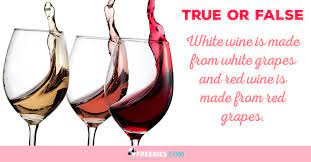 It takes about 2.5 pounds of grapes to make a bottle of wine. Can You Answer This Trivia Question About Wine The Question Reads True Or False Nbsp White Wine Is Made From White Grapes And Re Wine Red Grapes Wine Basics