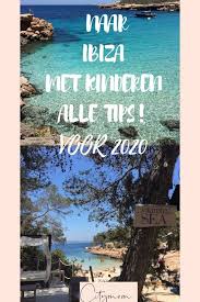 Vakantie Ibiza Met Kinderen Alle Tips Voor 2020 In 2020 Vakantie Ibiza Spanje Stedentrip