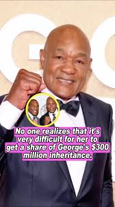 George Foreman's Wife Faces Challenges in Inheriting His $300 Million  Fortune