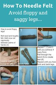 How To Avoid Floppy And Saggy Legs Needle Felting Needle Felting Projects Needle Felting Diy