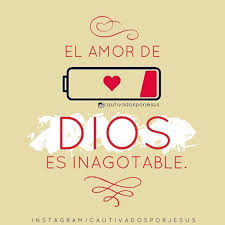 El Amor De Dios Es Inagotable Gods Love Quotes Bible Quotes Healing Words